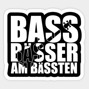 BASS BAESSER AM BAESSTEN funny bassist gift Sticker